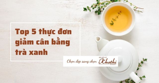 giảm cân bằng trà xanh