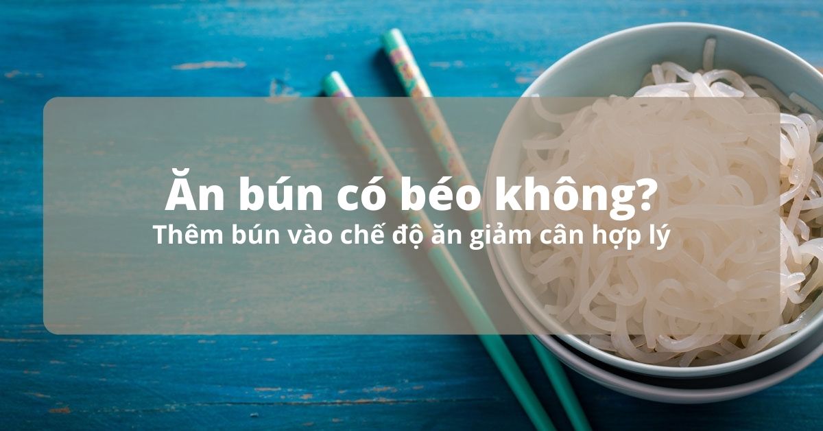 Ăn bún giảm cân